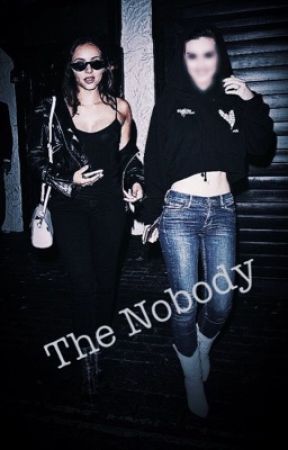 The Nobody || Little Mix|| by R1ggityWr3cked