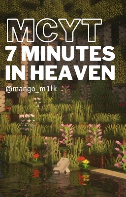 MCYT ~ 7 Minutes in Heaven by mango_m1lk