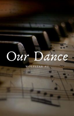 Our Dance // Wolfstar & Jegulus cover