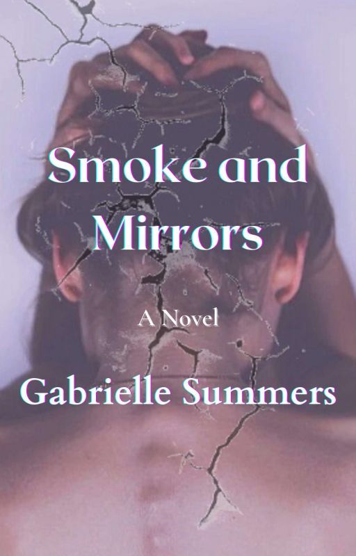 Smoke and Mirrors by Gabrielle_Summers