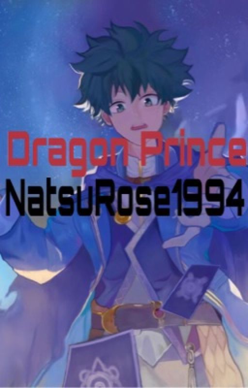 Dragon Prince by NatsuRose1994