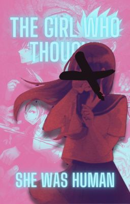 The Girl Who Thought She Was Human (jjk x reader) cover