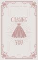 Chasing You (Complicated Life Series #5) by Seachy