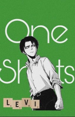 levi ackerman - oneshots - cover