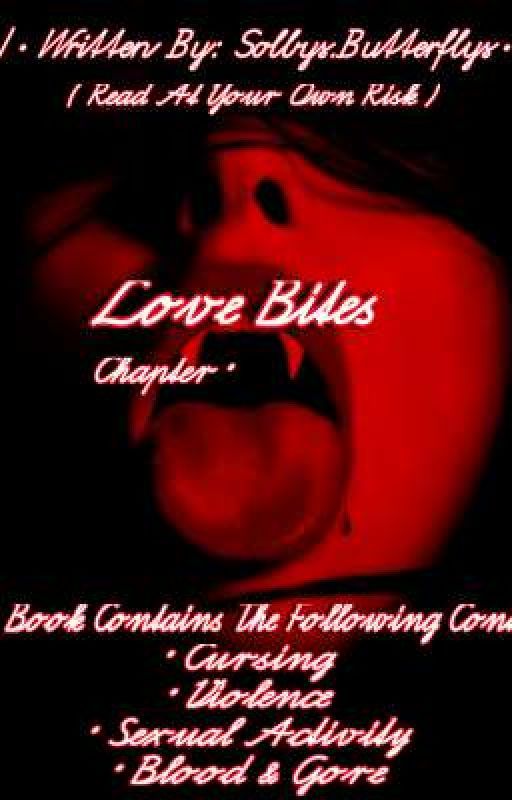 Love Bites • Book 1 | A Colby Brock Love Story  by SolbysButterflys