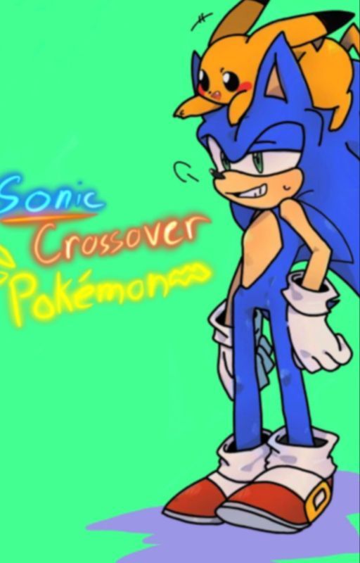 (DISCONTINUED) Sonic crossover Pokemon by GalaxyDragoon20