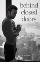 Behind Closed Doors by EDLess21