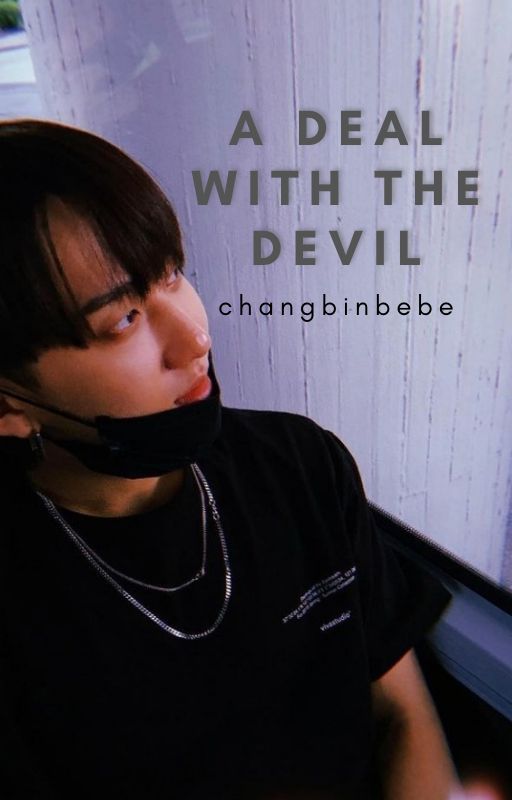 A Deal With The Devil by ChangbinIsBebe