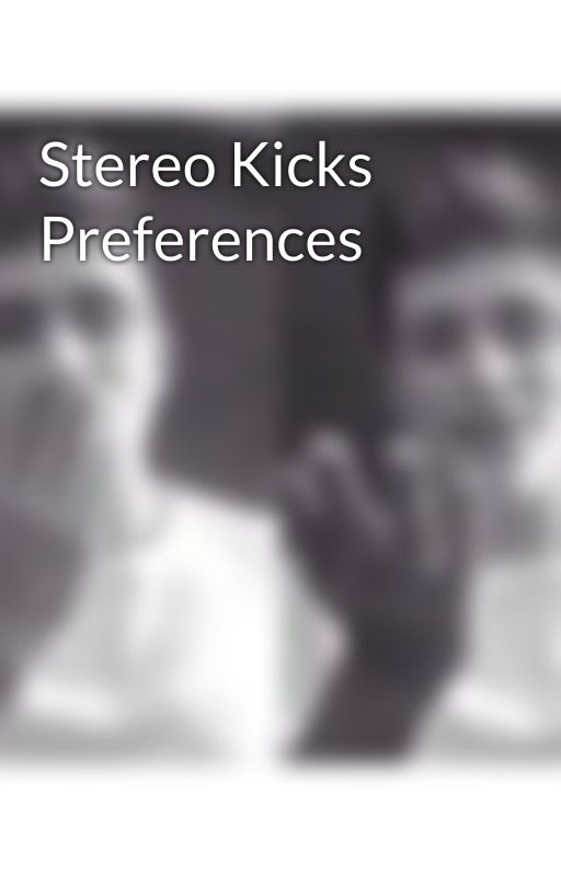 Stereo Kicks Preferences by barclaysbae