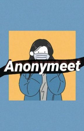 Anonymeet by ummmayyyyyy