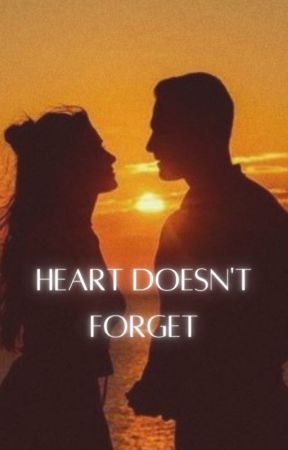 Heart Doesn't Forget by ThatWeirdoBehind