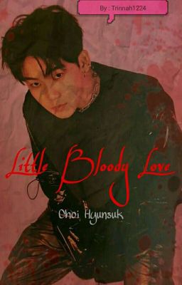 Little Bloody Love | C.H FF [✔] cover