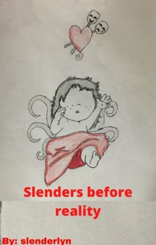 slenders before reality by Slenderlyn2404