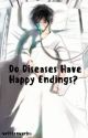 Do Diseases Have Happy Endings? [BxB] ✔️ by -writtenworks-