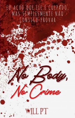 No Body, No Crime ✅ by willptbooks