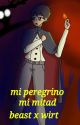 mi peregrino, mi mitad BeastxWirt by Goldy-Cipher-Pines12