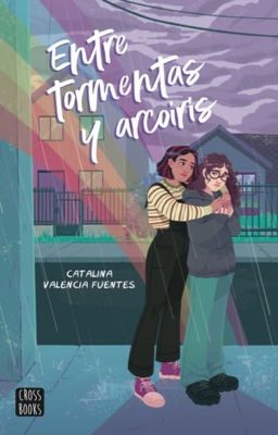 Entre tormentas y arcoíris (lgbtqia ) (Completa✔️) Publicado por planeta cover