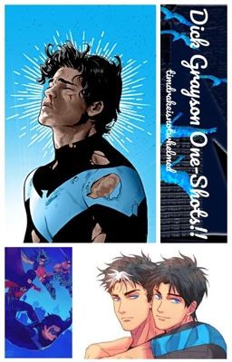 Dick Grayson One-Shots!! cover