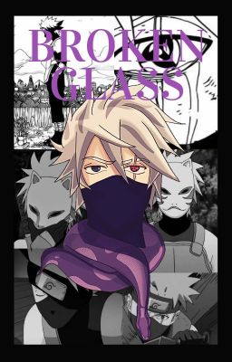 Broken Glass (Kakashi x Reader) cover