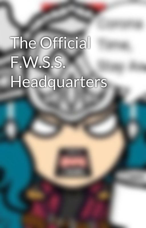 The Official F.W.S.S. Headquarters by TehQuantumNexusGeek