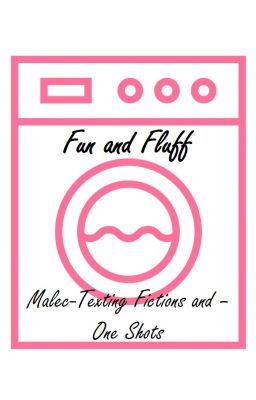 Fun and Fluff: Malec-Texting Fictons and -One Shots cover