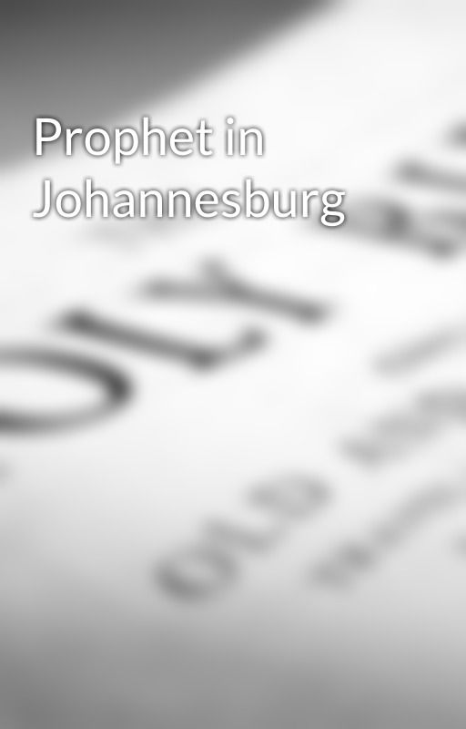 Prophet in Johannesburg by JamesBomata