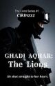 GHADI AQHAR: THE LIONS  by CikInzzz