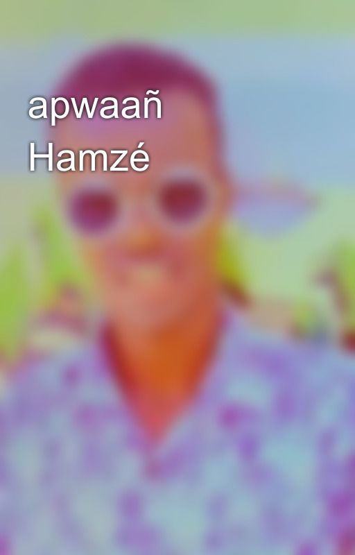 apwaañ Hamzé by xamsejigar