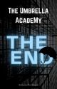 The Umbrella Academy: The End by ChrisDouglasStories