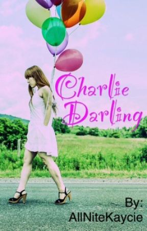 Charlie Darling by AllNiteKaycie