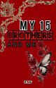 My 15 Brothers And Me [Under Major Editing] by cazzywrites