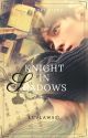 Knight In Shadows by LuvLaws