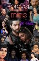 Forever Mine ft.VANI💜 (Under Editing) by Ashidib