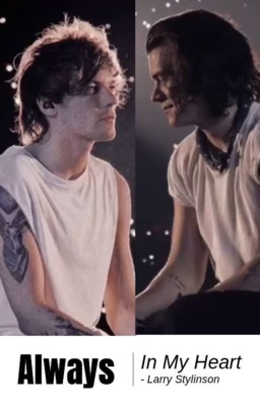 Always In My Heart - Larry Stylinson  by Niallrry16