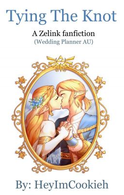 Tying The Knot: A Zelink Fanfiction (Wedding Planner AU) cover