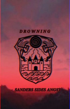 💫💀Drowning (rewrite) | Sanders Sides by iwillregretthisuwu