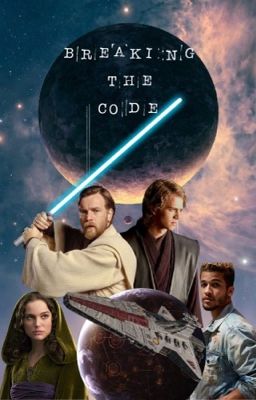 Breaking The Code (Anakin Skywalker x Reader) cover