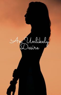 An Unlikely Desire (Tom Hiddleston x Reader) cover