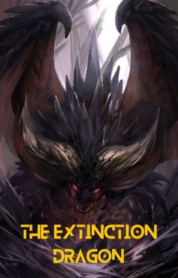 The Extinction Dragon {DISCONTINUED FOR NOW} cover