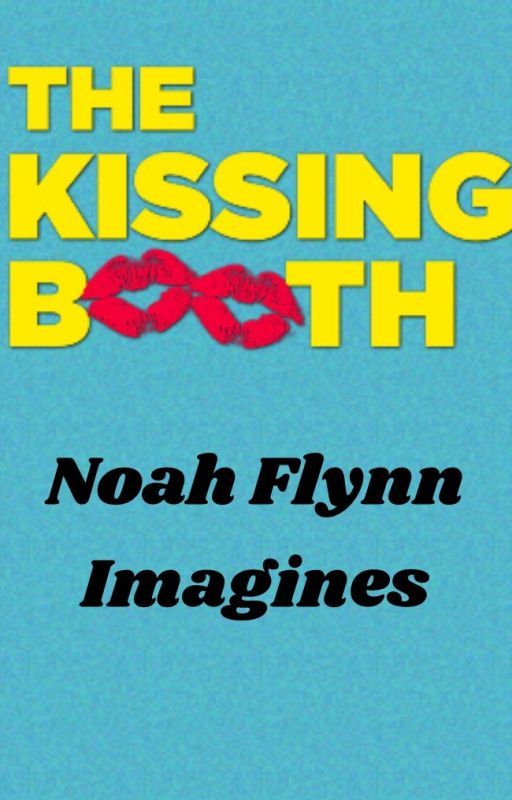 The Kissing Booth Imagines by vaughanchloe