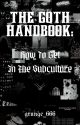 The Goth Handbook: How To Get In The Subculture by grunge_666