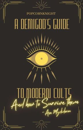 A Demigod's Guide To Modern Cults (And How To Survive Them) by popcornknight