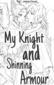 My Knight and Shinning Armour [GIYUSHINO FANFIC] KNY by laukiiyah