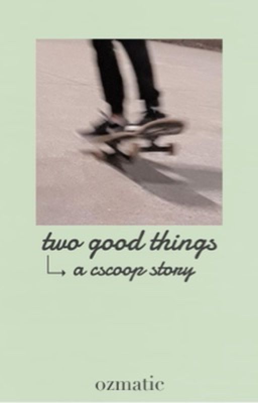 two good things ↳ cscoop by ozmatic