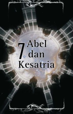 Abel Dan 7 Kesatria by septiynti