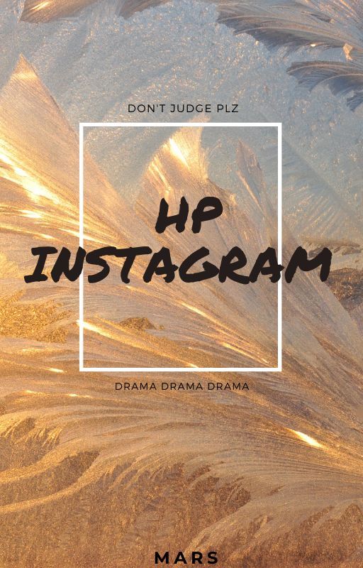 HP INSTAGRAM (ignore the caps lock) by Bai_Bitshezzzz