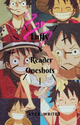 Luffy x Reader Oneshots cover