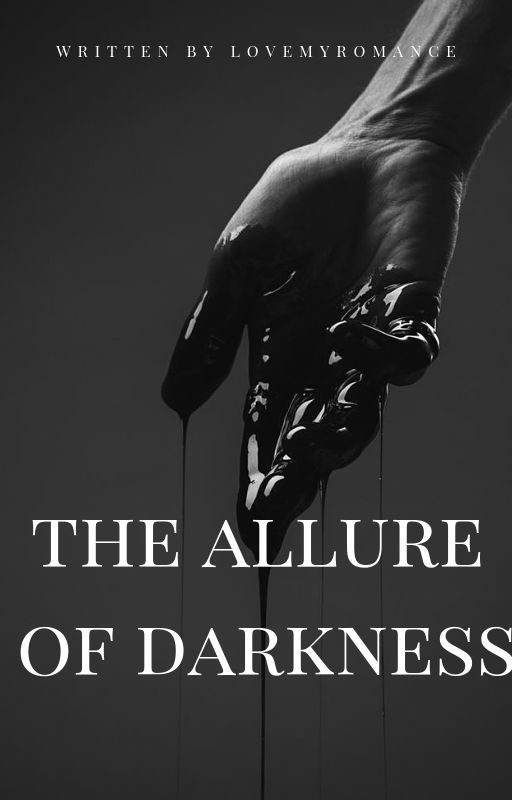 The Allure of Darkness by LoveMyRomance