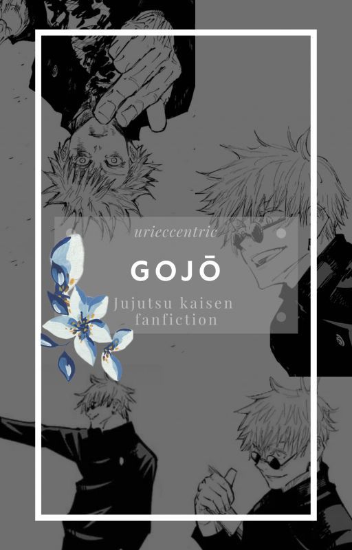 Gojō || Jujutsu Kaisen Harem-ish Fanfiction by Urieccentric