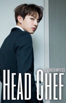 Head Chef | Jungkook x Reader  [COMPLETED] cover